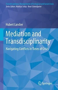 Mediation and Transdisciplinarity: Navigating Conflicts Times of Crisis
