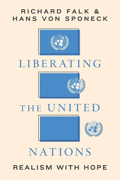 Liberating the United Nations: Realism with Hope