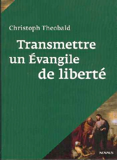 Transmettre un évangile de liberté