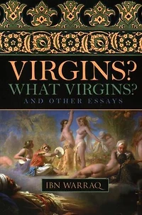 Virgins? What Virgins?: And Other Essays