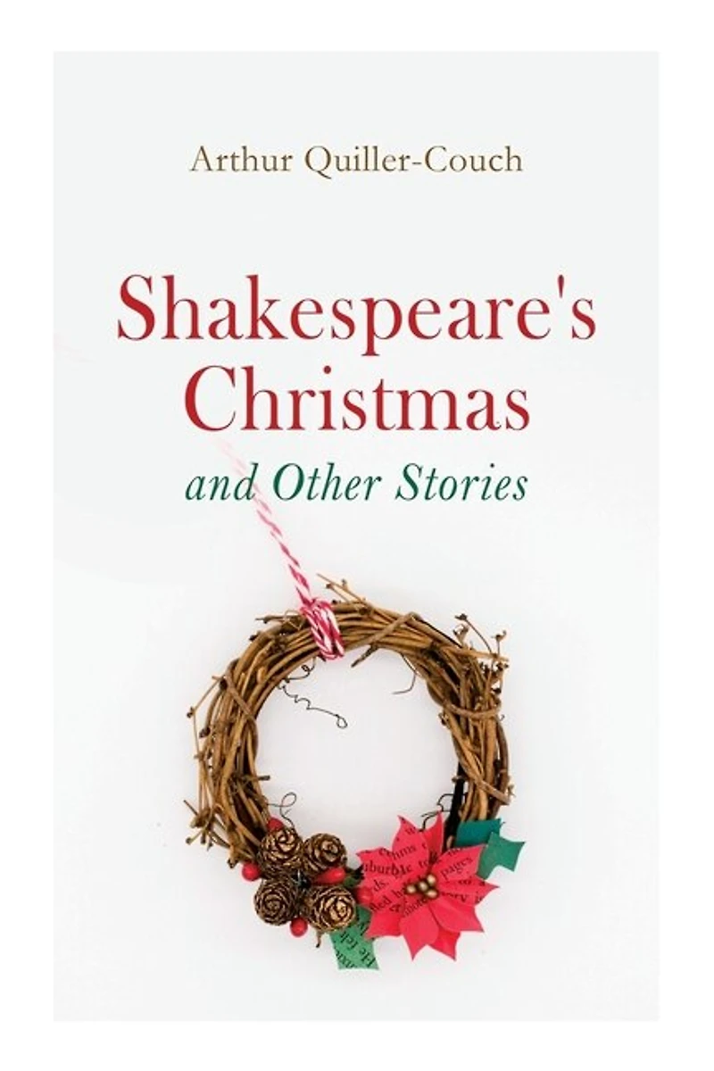 Shakespeare's Christmas and Other Stories: Adventure Tales