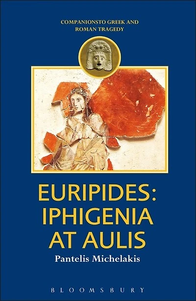 Euripides: Iphigenia at Aulis