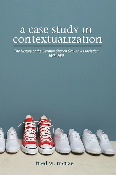A Case Study Contextualization: the History of German Church Growth Association 1985-2003