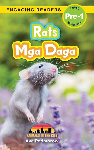 Rats: Bilingual (English/Filipino) (Ingles/Filipino) Mga Daga - Animals in the City (Engaging Readers