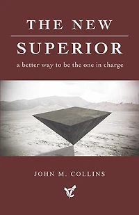 The New Superior: a better way to be the one in charge