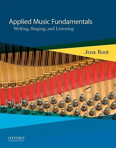 Applied Music Fundamentals: Writing, Singing, and Listening