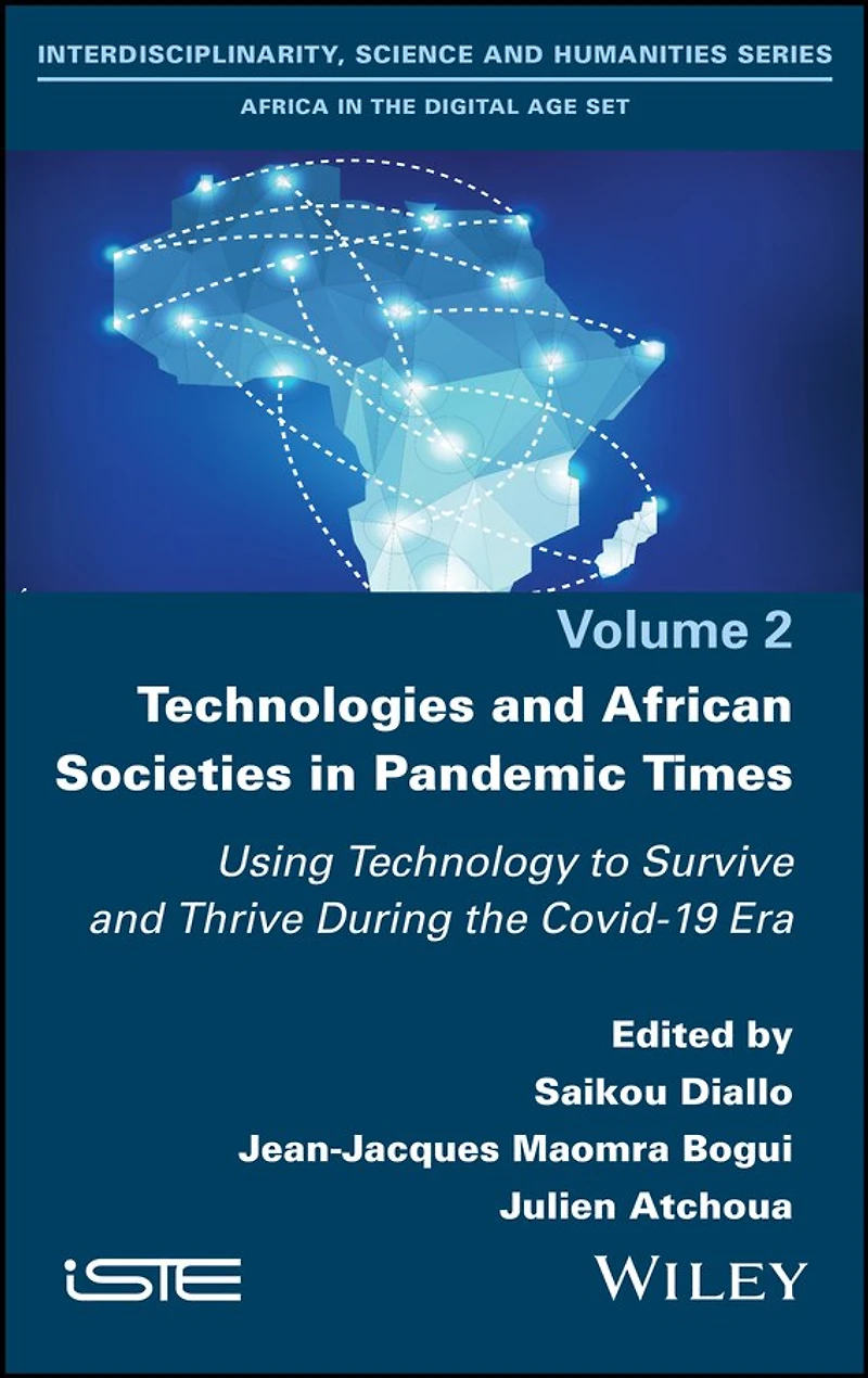 Technologies and African Societies Pandemic Times: Using Technology to Survive Thrive During the Covid-19 Era