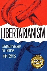Libertarianism: A Political Philosophy for Tomorrow