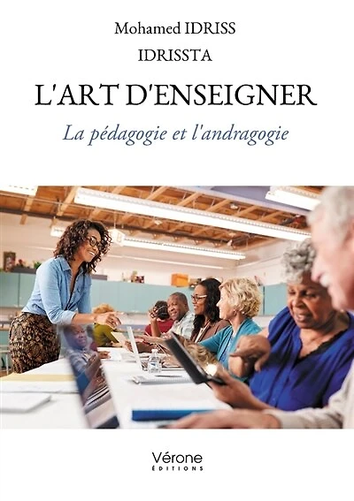 L' art d'enseigner: La pédagogie et l'andragogie