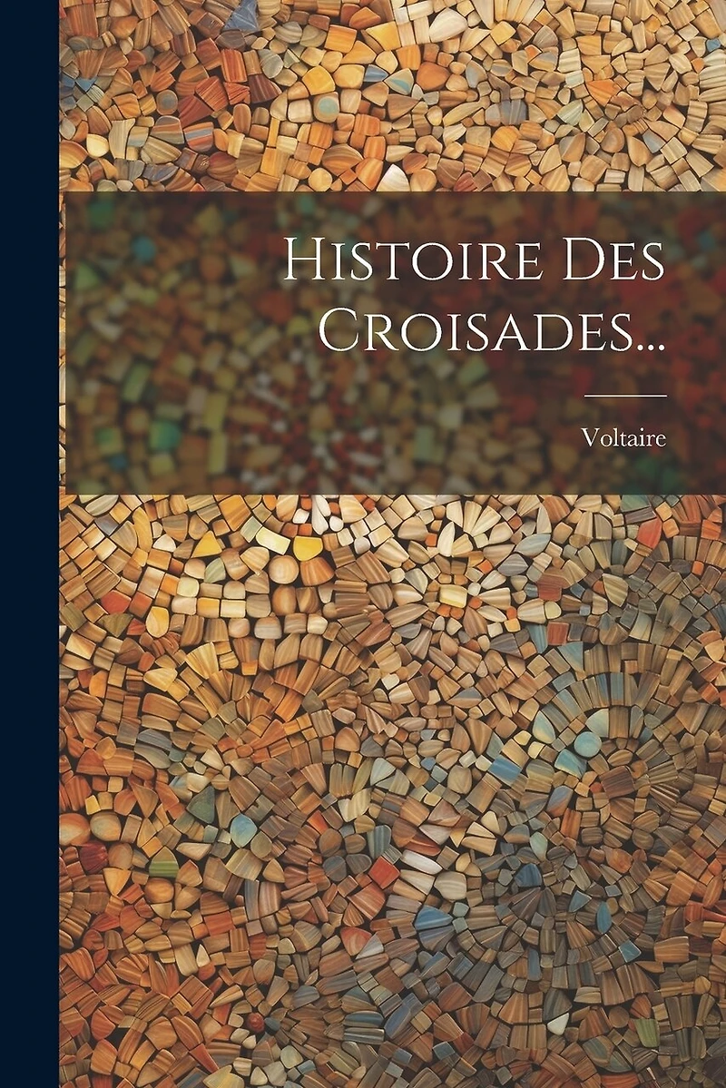 Histoire Des Croisades