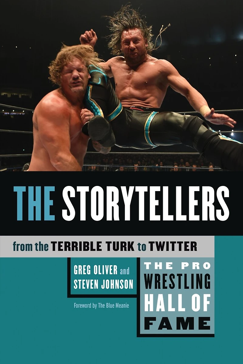 The Pro Wrestling Hall Of Fame: The Storytellers (from The Terrible Turk To Twitter)