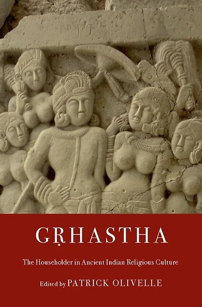 Grhastha: The Householder Ancient Indian Religious Culture