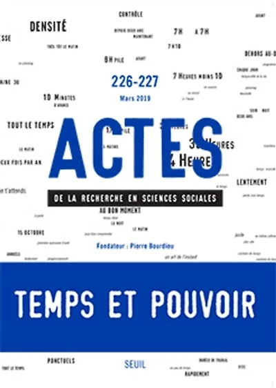 Actes de la recherche en sciences sociales, n°226-227. Temps et pouvoir