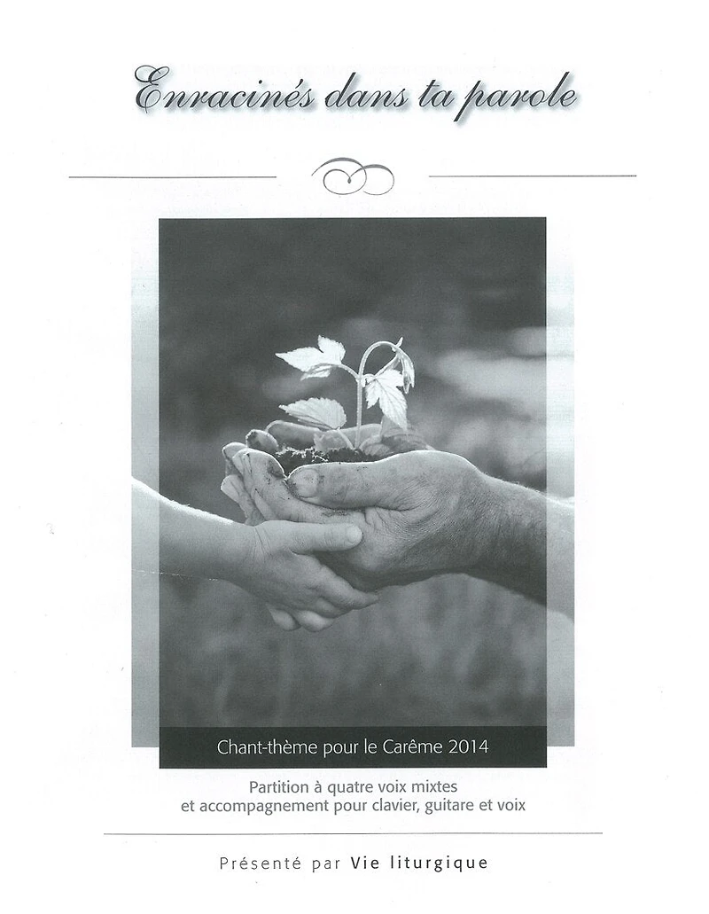 Chant-thème pour le Carême 2014 (paquet 10): Enracinés dans ta parole