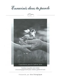 Chant-thème pour le Carême 2014 (paquet 10): Enracinés dans ta parole