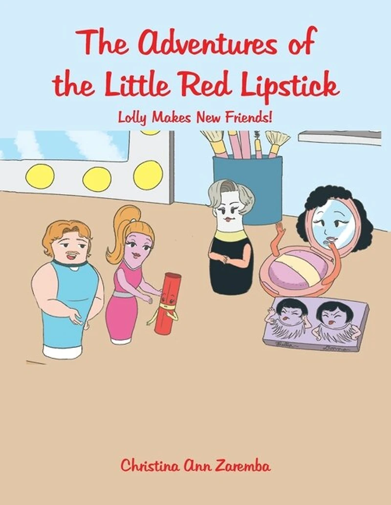 the Adventures of Little Red Lipstick: Lolly Makes New Friends!