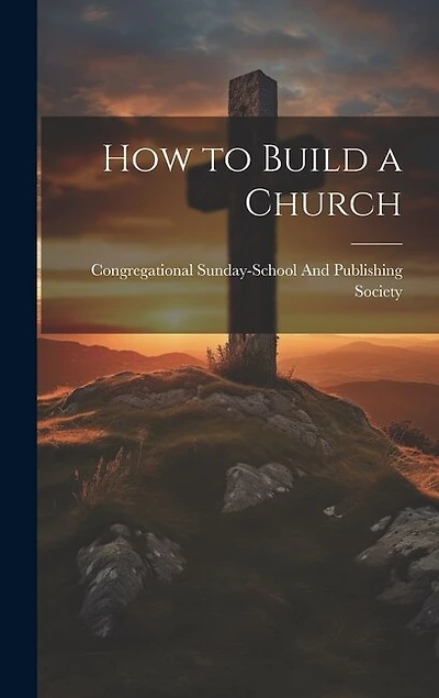 How to Build a Church