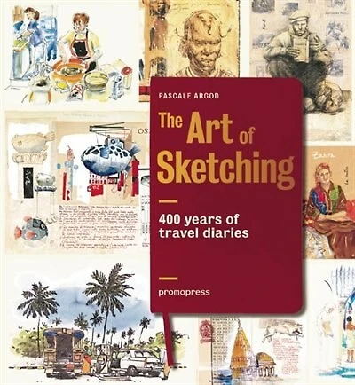 The Art Of Sketching: 400 Years Of Travel Diaries