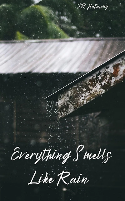 Everything Smells Like Rain