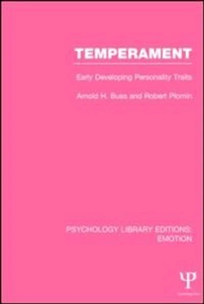 Temperament (PLE: Emotion): Early Developing Personality Traits
