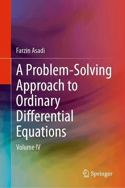 A Problem-Solving Approach to Ordinary Differential Equations: Volume IV