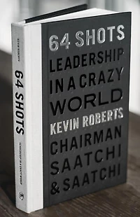 64 Shots: Leadership In A Crazy World