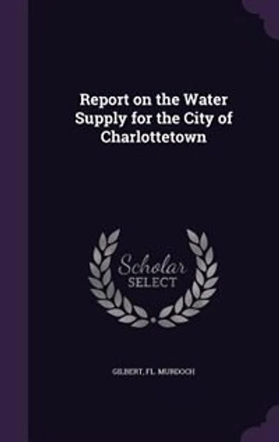 Report on the Water Supply for City of Charlottetown