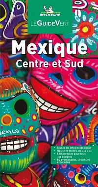 Mexique : Centre et Sud Le guide vert:
