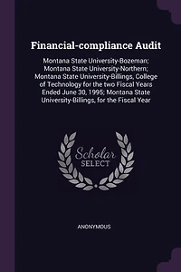Financial-compliance Audit: Montana State University-Bozeman; University-Northern; University-Billings, College of Technology for the two Fiscal Years Ended June 30, 1995; Year