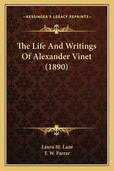 The Life And Writings Of Alexander Vinet (1890)