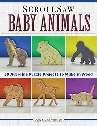 Scroll Saw Baby Animals: More Than 50 Adorable Puzzle Projects To Make Wood