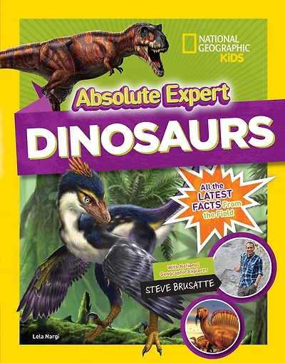 Absolute Expert: Dinosaurs: All the Latest Facts from Field