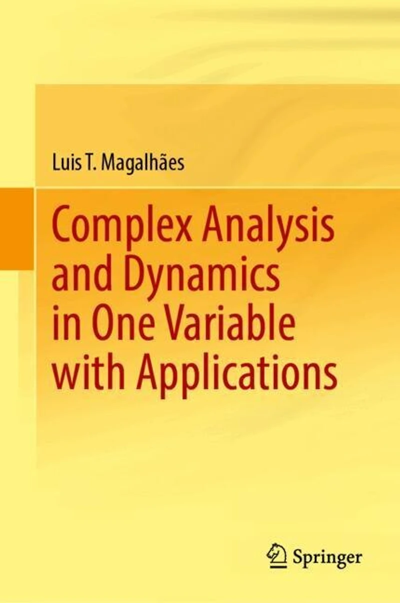 Complex Analysis and Dynamics One Variable with Applications