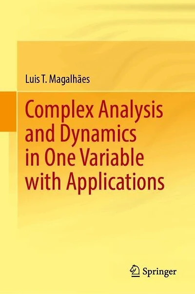 Complex Analysis and Dynamics One Variable with Applications