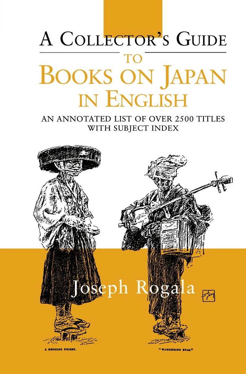 A Collector's Guide to Books on Japan English: An Annotated List of Over 2500 Titles with Subject Index