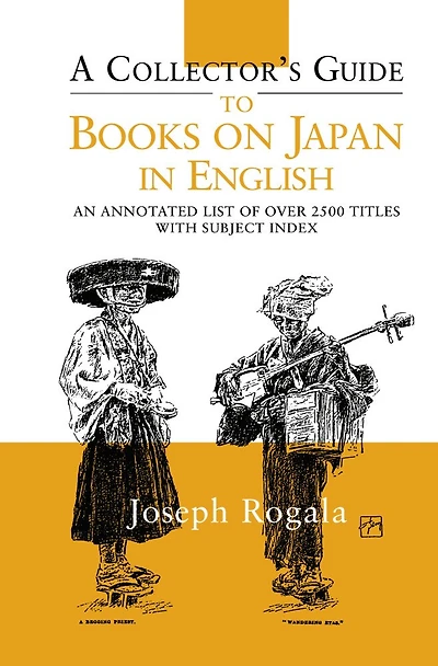 A Collector's Guide to Books on Japan English: An Annotated List of Over 2500 Titles with Subject Index