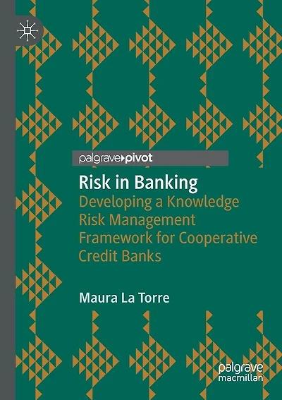 Risk In Banking: Developing A Knowledge Risk Management Framework For Cooperative Credit Banks