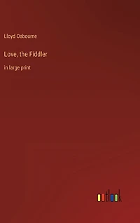 Love, the Fiddler: in large print