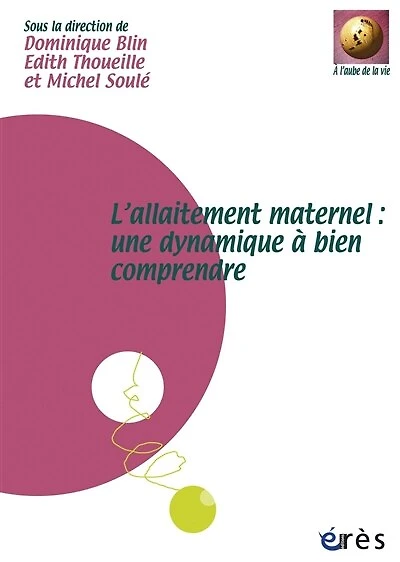 L' allaitement maternel: une dynamique à bien comprendre