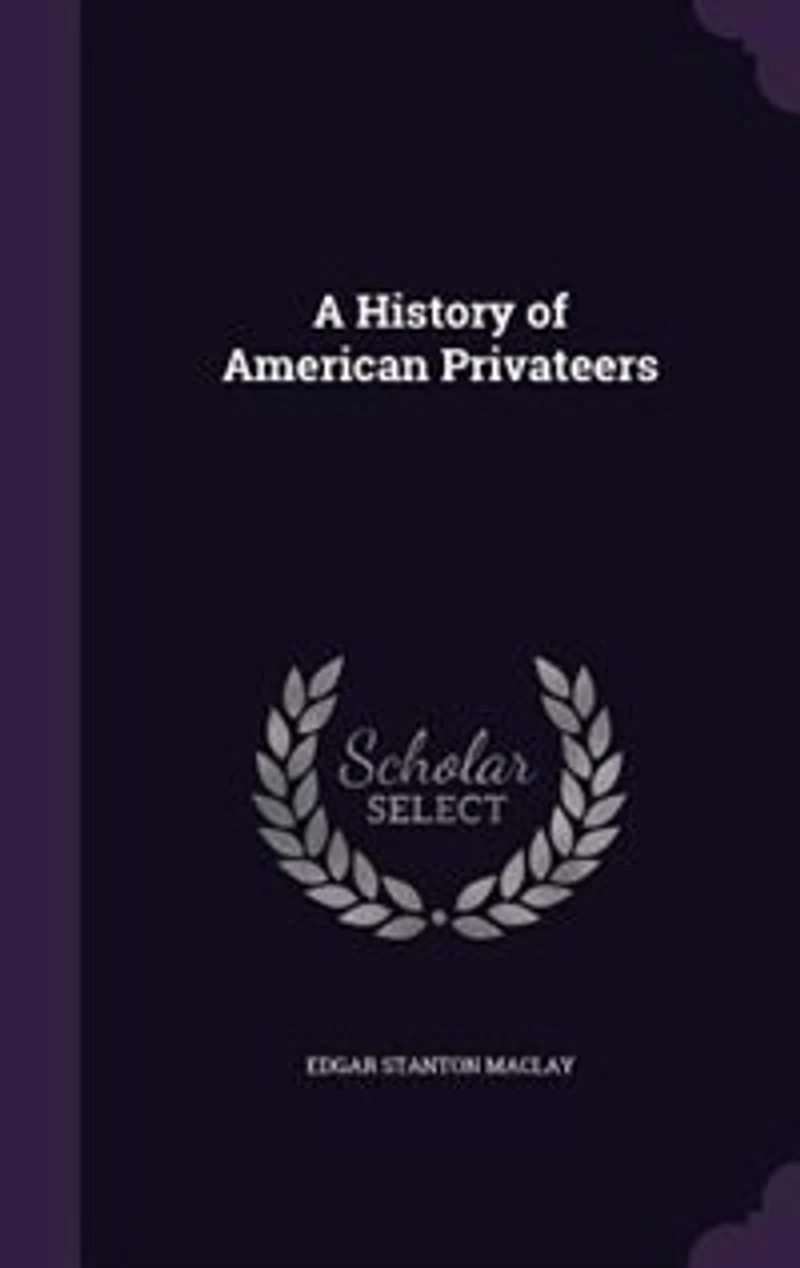 A History of American Privateers