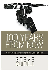 100 Years From Now: Sustaining a Movement for Generations