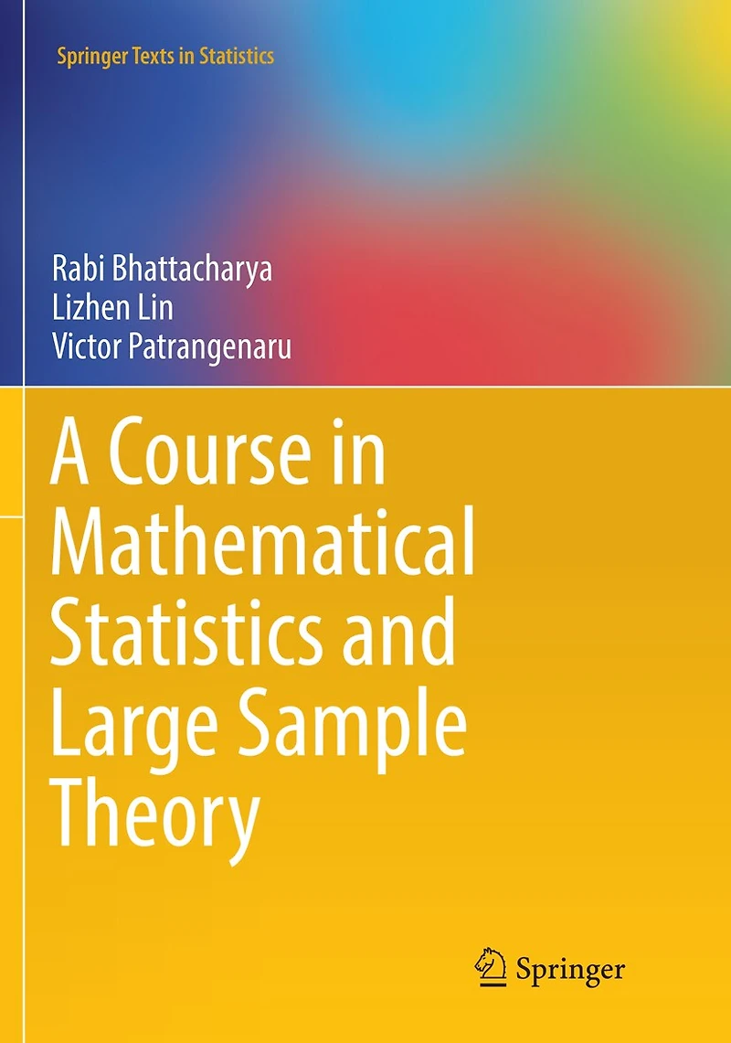 A Course Mathematical Statistics and Large Sample Theory