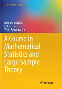A Course Mathematical Statistics and Large Sample Theory