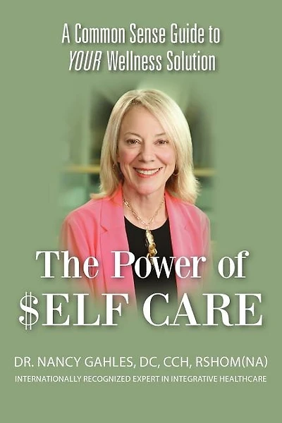 The Power of $elf Care: A Common Sense Guide to YOUR Wellness Solution