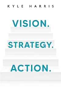 Vision. Strategy. Action.