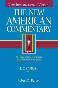 1, 2 Samuel: An Exegetical and Theological Exposition of Holy Scripture Volume 7