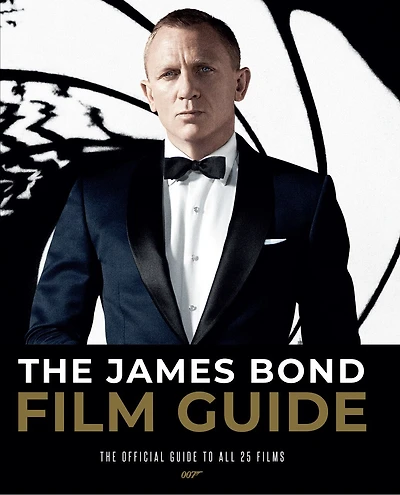 The James Bond Film Guide: The Official Guide To All 25 007 Films