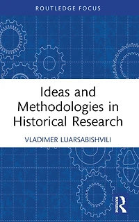 Ideas and Methodologies Historical Research