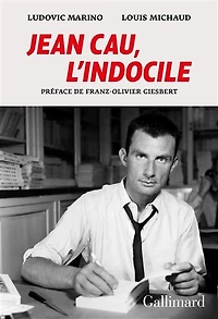 Jean Cau, l'indocile