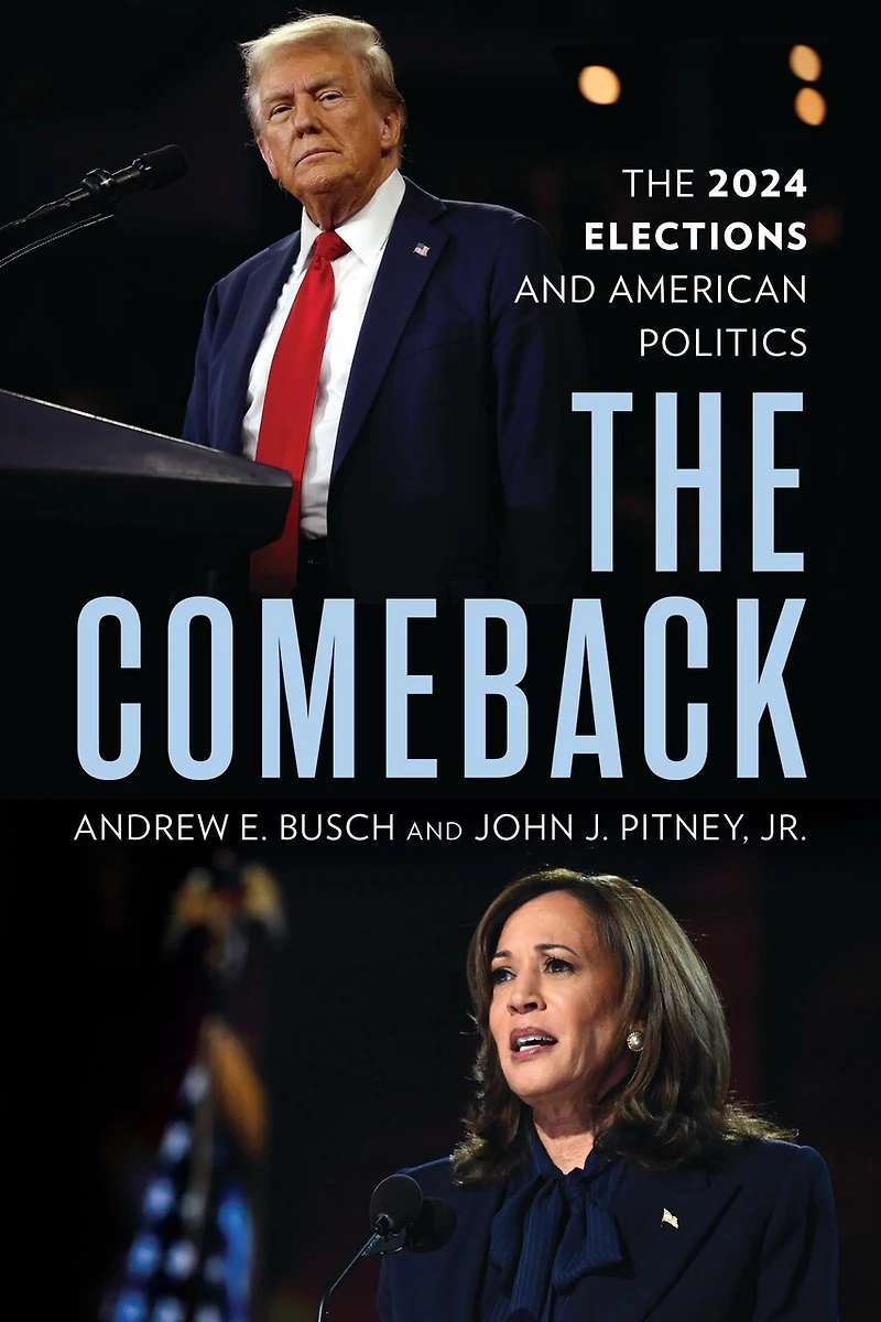 The Comeback: 2024 Elections and American Politics